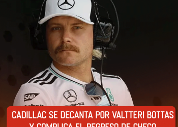 Cadillac se decanta por Valtteri Bottas y complica el regreso de Checo