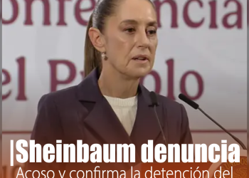 Sheinbaum denuncia acoso y confirma que el agresor sigue detenido