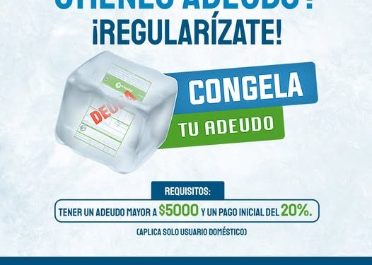 OOMAPASC TE INVITA A REGULARIZARTE Y A CONGELAR TU ADEUDO
