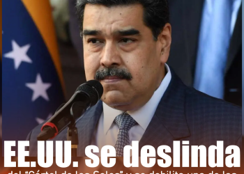 EE.UU. se deslinda del “Cártel de los Soles” y se debilita una de las principales acusaciones contra Nicolás
