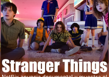 Stranger Things: Netflix anuncia documental y revela el detrás de cámaras del adiós a Hawkins