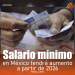 Incrementa salario mínimo en México este 2026