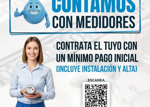 OOMAPAS DE CAJEME CUENTA CON MEDIDORES