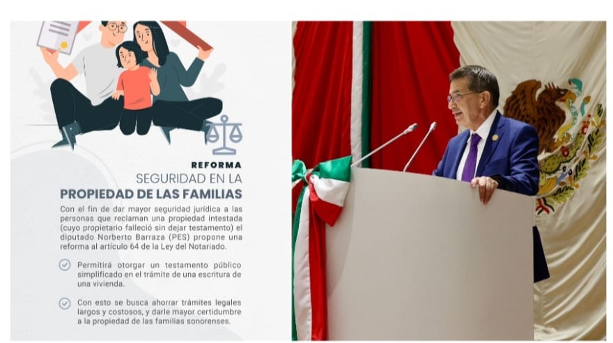 Presenta Norberto Barraza iniciativa para incluir la figura de Testamento Público Simplificado en trámite de escrituración de viviendas