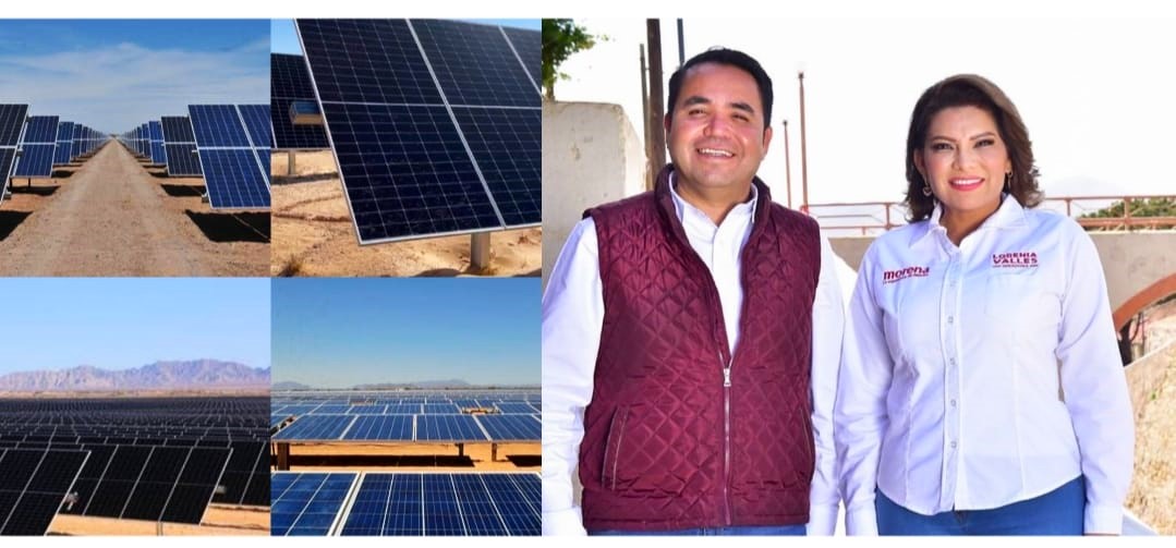 SONORA ES UN REFERENTE NACIONAL EN LA CREACIÓN DE ENERGÍAS LIMPIAS: LORENIA VALLES Y HERIBERTO AGUILAR, ABANDERADOS AL SENADO POR MORENA.