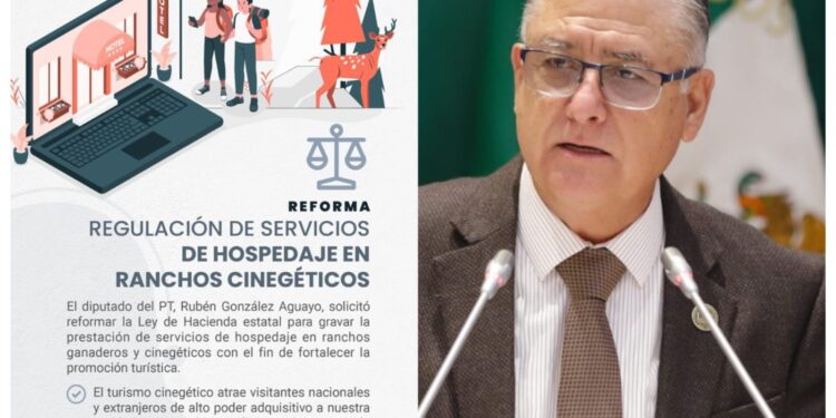 Busca diputado Rubén González regular servicios de hospedaje en ranchos ganaderos y cinegéticos