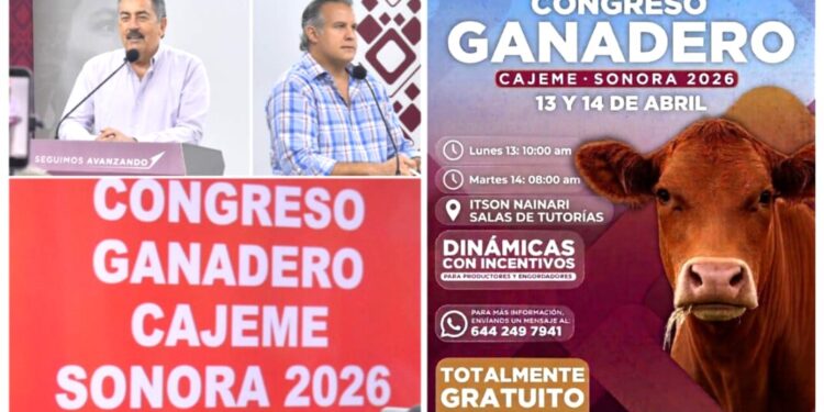INVITA GOBIERNO MUNICIPAL AL PRIMER CONGRESO GANADERO CAJEME 2026