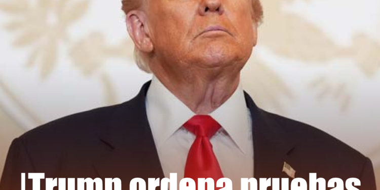 Trump ordena pruebas nucleares inmediatas en EE.UU. ante ensayos de otras potencias