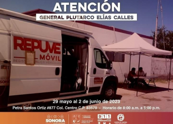 GOBIERNO DE SONORA TENDRÁ MÓDULO ITINERANTE DEL REPUVE EN GENERAL PLUTARLO ELÍAS CALLES
