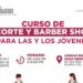 ABREN NUEVA CONVOCATORIA PARA CURSO DE CORTE Y BARBER SHOP