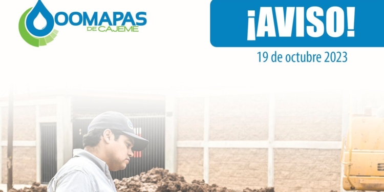ATENTO AVISO POR BAJA PRESIÓN DE AGUA EN ESTAS COLONIAS: OOAMPAS DE CAJEME