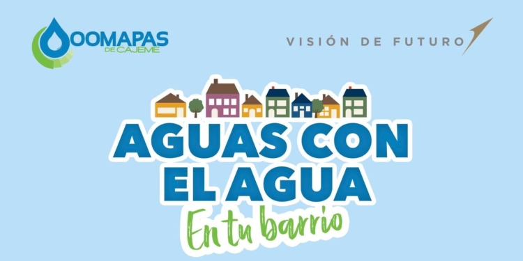 AGUAS CON EL AGUA! OOMAPAS DE CAJEME TE VISITA EN TU BARRIO