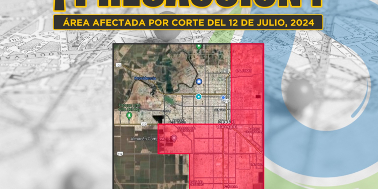 SE SUSPENDERÁ EL SERVICIO DE AGUA EN TODO EL SECTOR Y ORIENTE DE CIUDAD OBREGÓN