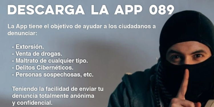 CUENTA SEGURIDAD PÚBLICA CON APP MÓVIL PARA LA DENUNCIA ANÓNIMA DE DELITOS
