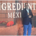 ‘INGREDIENTE’, UN PROGRAMA CON MUCHO SABOR A MÉXICO