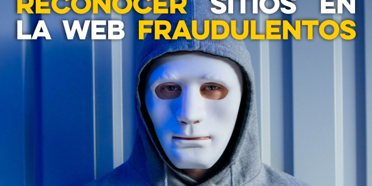 EXHORTA UNIDAD CIBERNÉTICA A EXTREMAR MEDIDAS PARA IDENTIFICAR SITIOS WEB FRAUDULENTOS