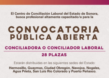 ABREN CONVOCATORIA PARA SELECCIÓN DE 28 CONCILIADORES LABORALES EN SONORA