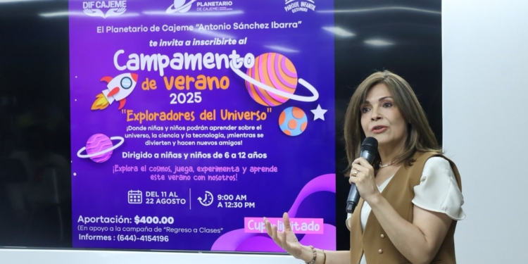 DIF CAJEME INVITA AL CAMPAMENTO DE VERANO 2025 ‘EXPLORADORES DEL UNIVERSO’