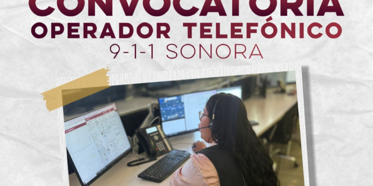 OFRECE GOBIERNO DE SONORA OPORTUNIDAD DE EMPLEO COMO OPERADORES TELEFÓNICOS DEL 9-1-1